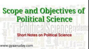 Read more about the article Scope and Objectives of Political Science