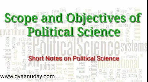 Scope & Objectives of Political Science-Gyaanuday